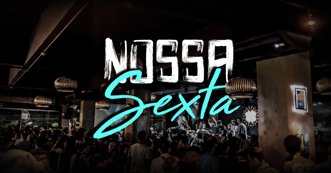 NOSSA SEXTA | SEXTA | 18/09 | 21 HRS