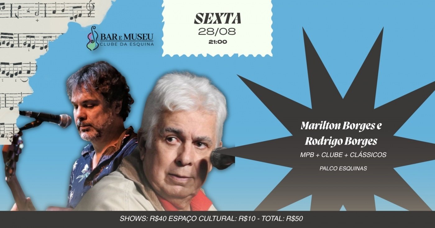 MARILTON BORGES E RODRIGO BORGES Uma Noite Inesquecível - Clube da Esquina