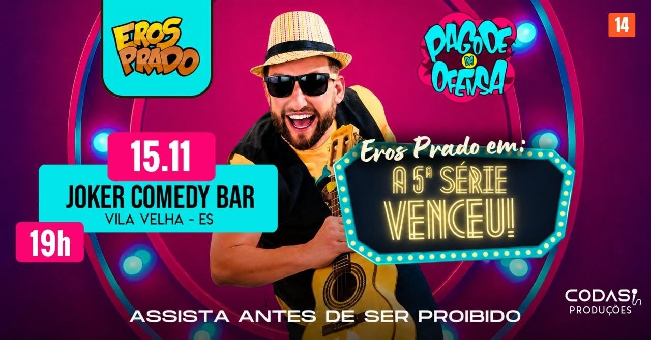 Eros Prado- A 5ª Série Venceu! - Vila Velha