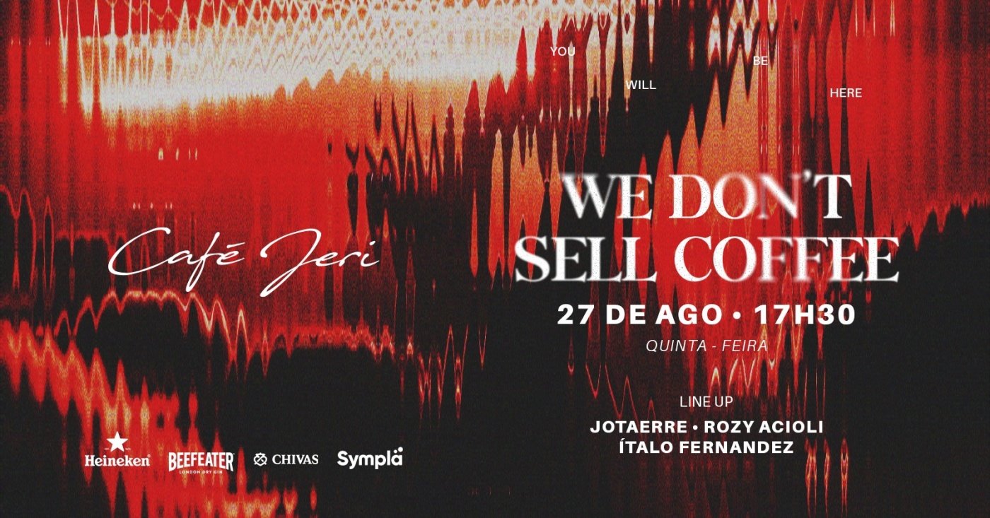 WE DON'T SELL COFFEE