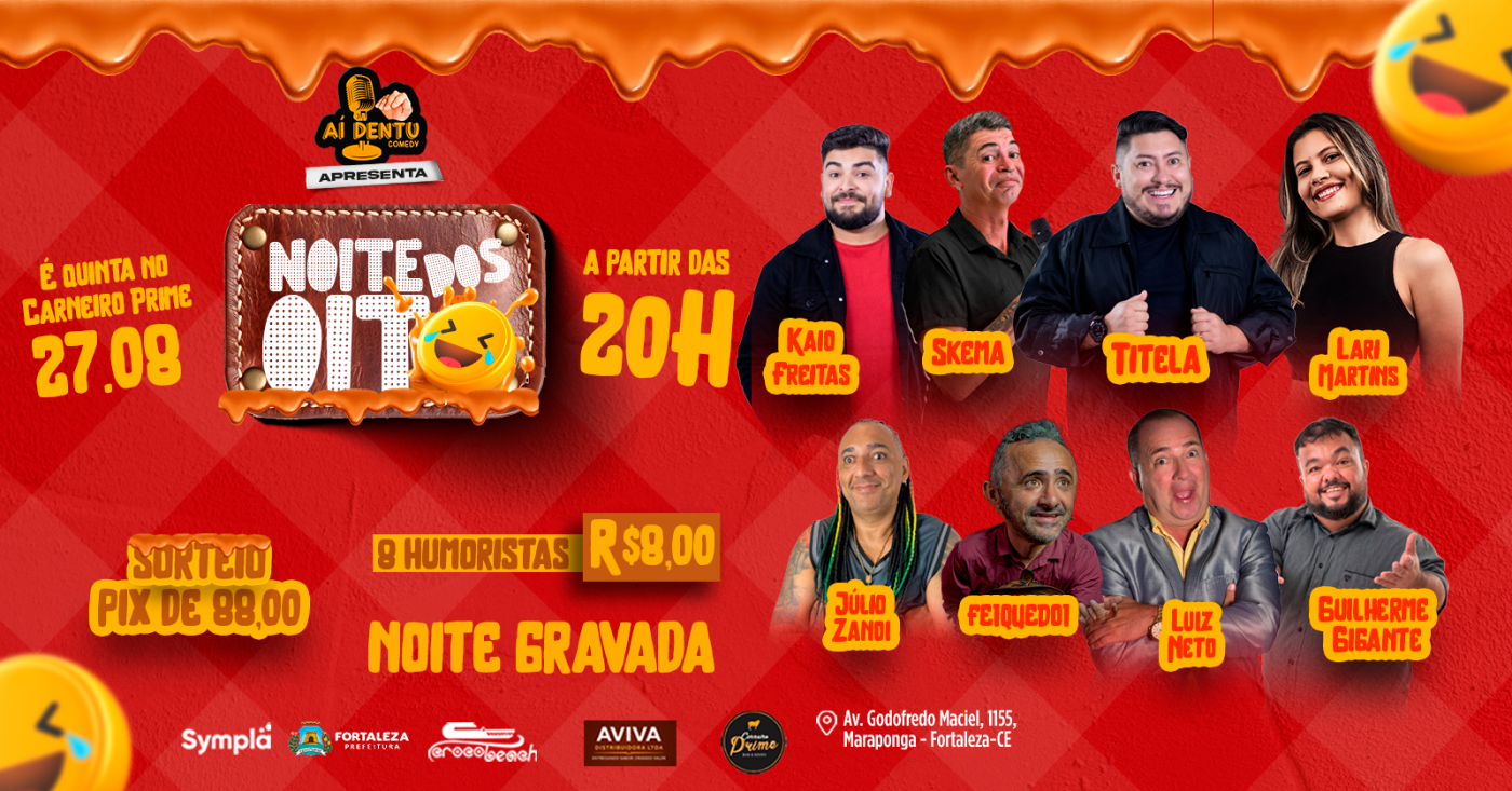 Noite dos OITO | A Nova Noite de Testes | 27/Agosto Qui 20h