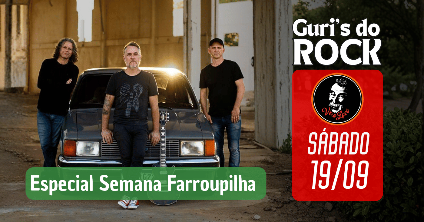 Guri's do Rock - Especial Semana Farroupilha
