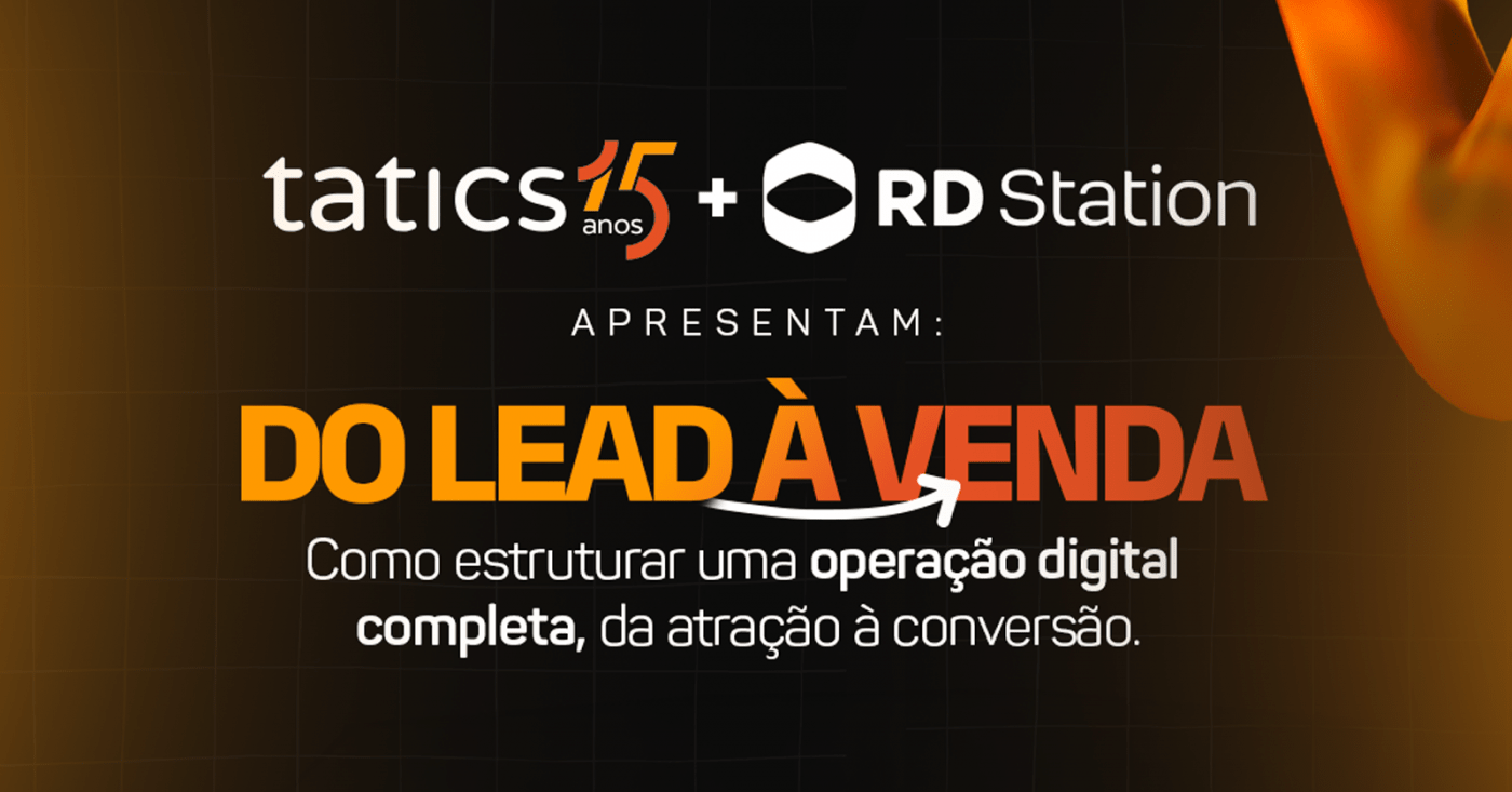Tatics + RD Station: Do Lead à Venda