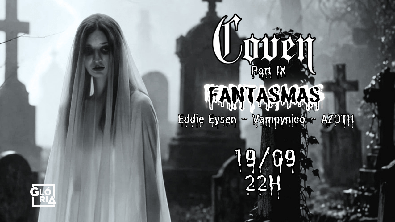 COVEN Part IX - FANTASMAS
