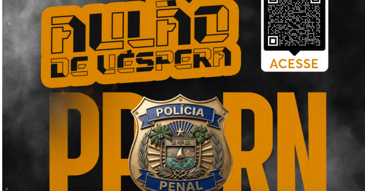 SUPER AULÃO DE VÉSPERA POLÍCIA PENAL RN em NATAL (12/9)