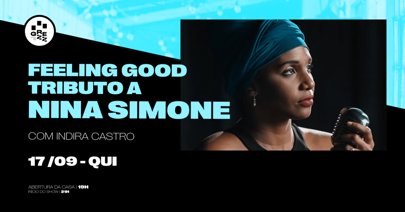 Feeling Good - Tributo a Nina Simone com Indira Castro