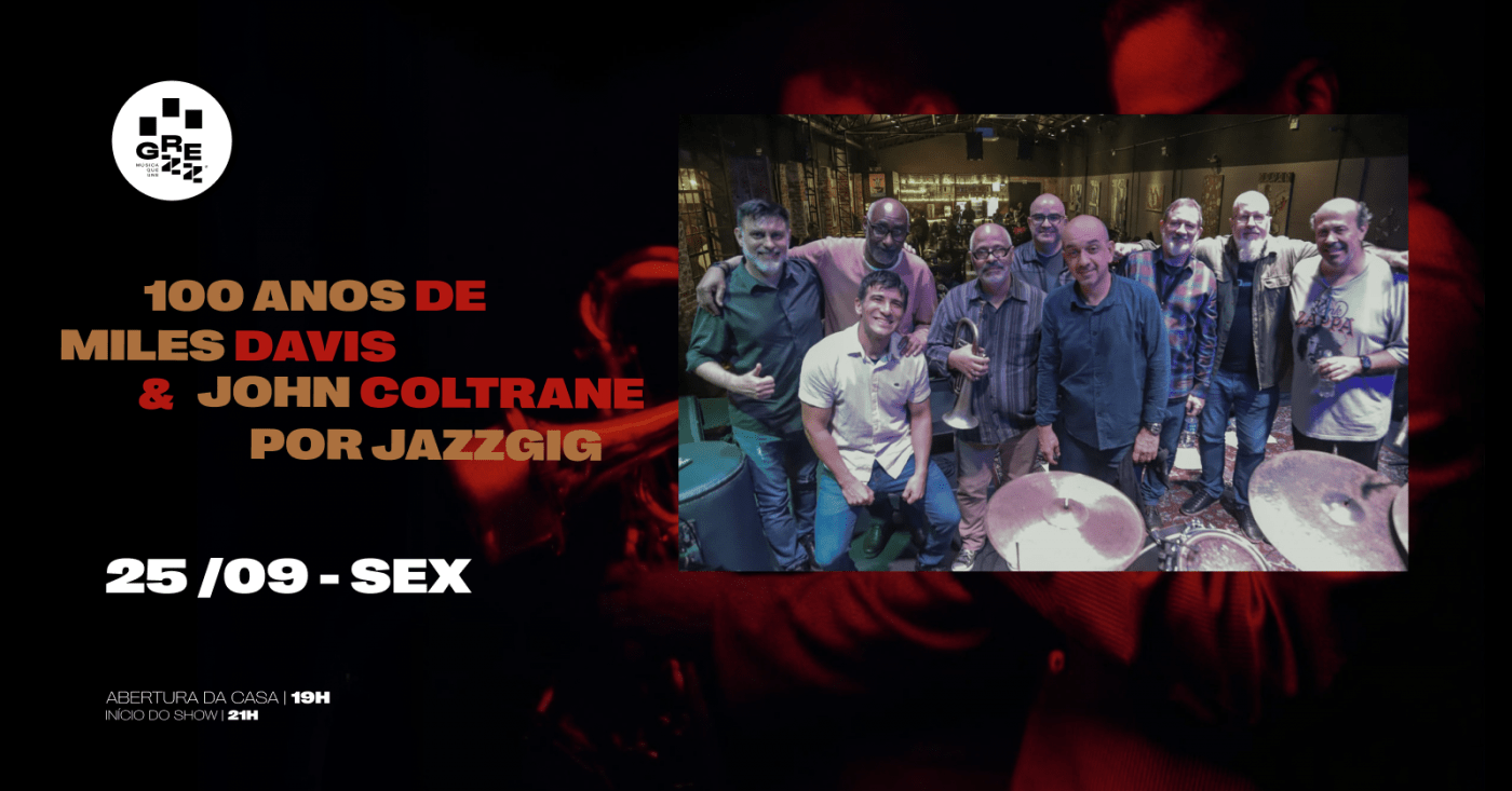 Especial Miles & Coltrane 100 anos com JazzGig