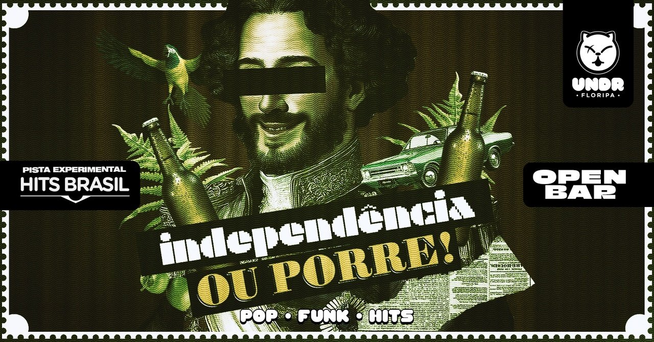 Independência ou Porre! + Hits Brasil | OPEN BAR