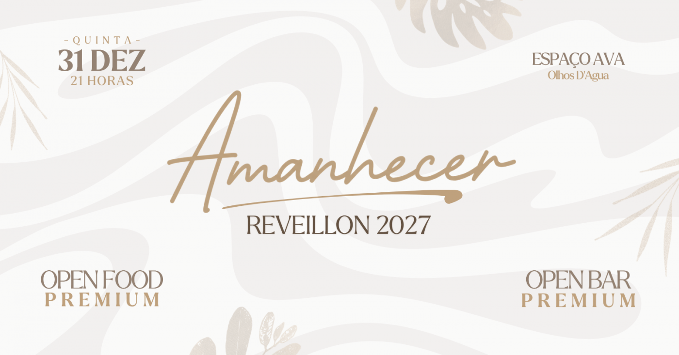 REVEILLON AMANHECER 2027 - ESPAÇO AVA
