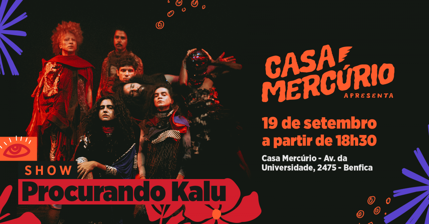 Casa Mercúrio apresenta: Show Procurando Kalu