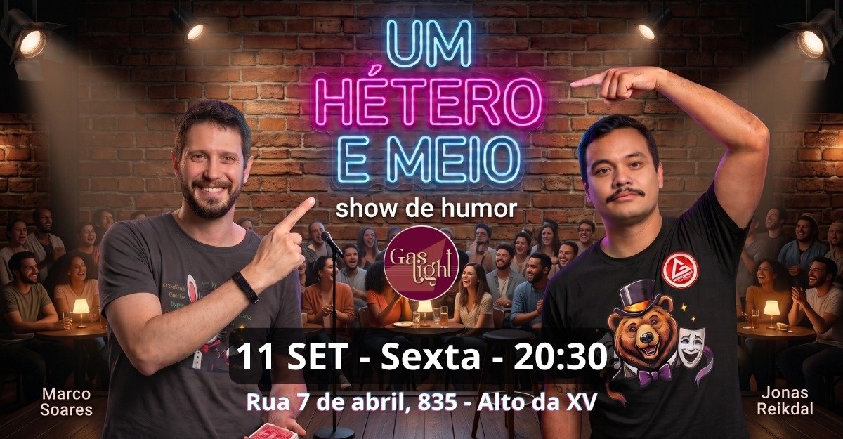 1 HÉTERO E MEIO - SHOW DE HUMOR com MARCO BRAGHIM e JONAS REIKDAL / STAND UP COMEDY em CURITIBA