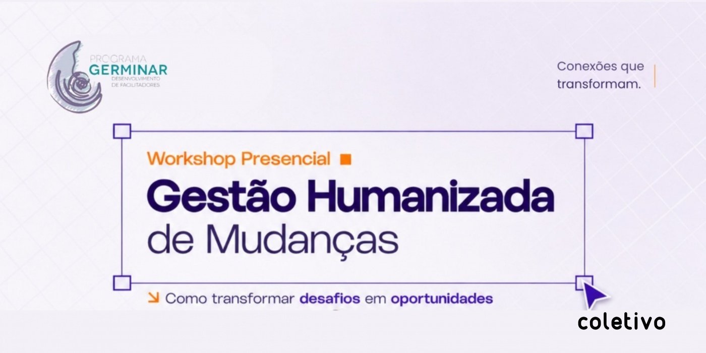 Gestão Humanizada de Mudanças