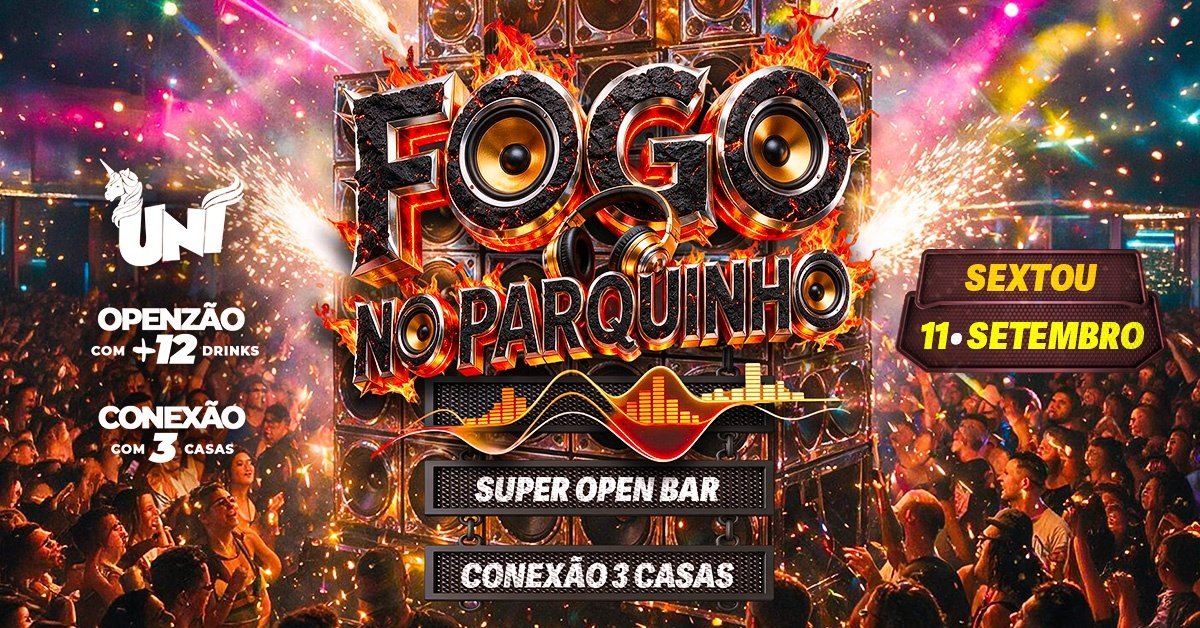 FOGO NO PARQUINHO - OPEN BAR R$49,99