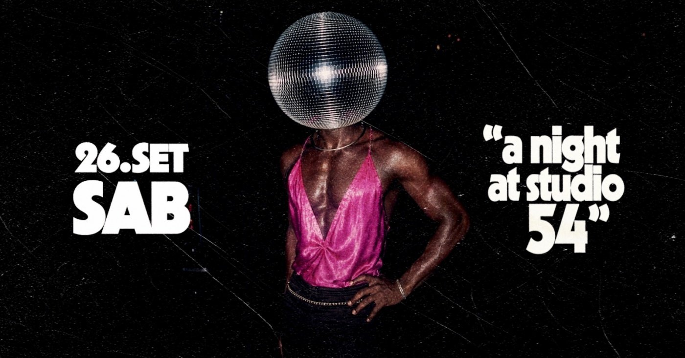 A NIGHT AT STUDIO 54 - Sábado - 26/SET