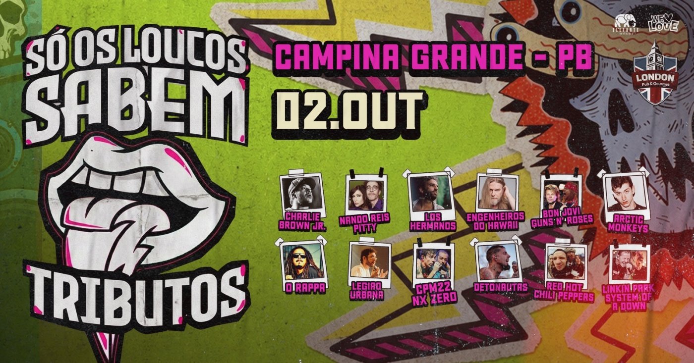Só Os Loucos Sabem | Campina Grande / PB