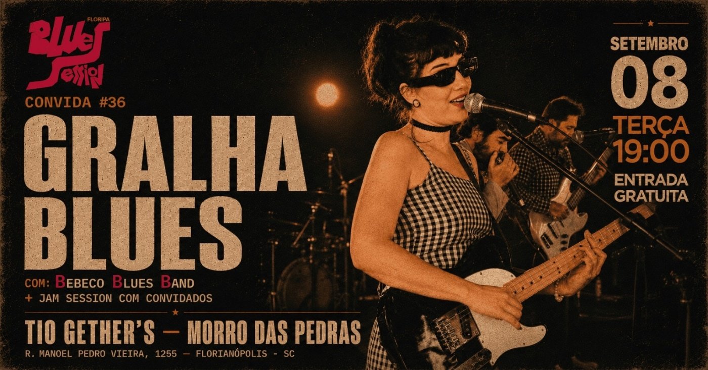Floripa Blues Session convida: Gralha Blues