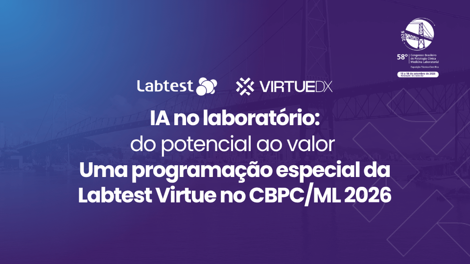 IA no laboratório: do potencial ao valor Uma programação especial da Labtest Virtue no CBPC/ML 2026