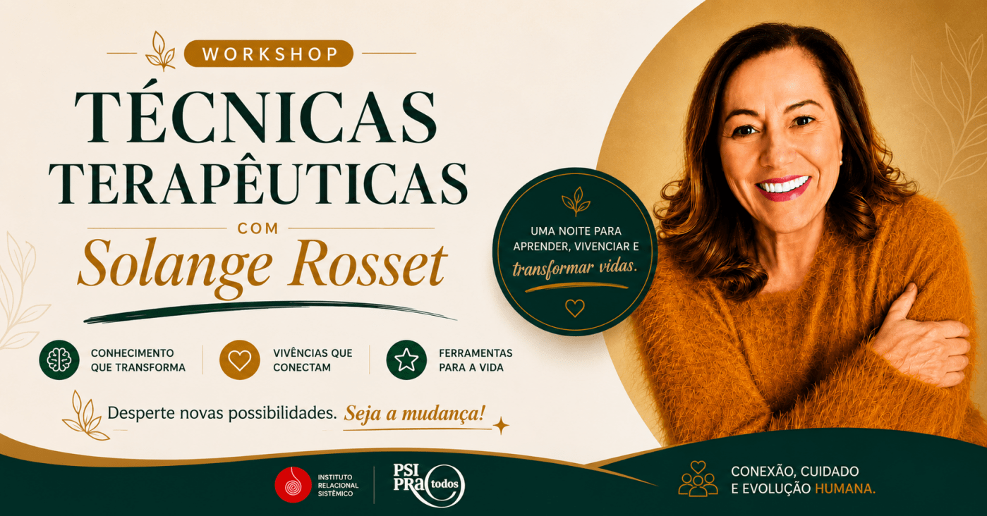 I Workshop Técnicas Terapêuticas com Solange Rosset