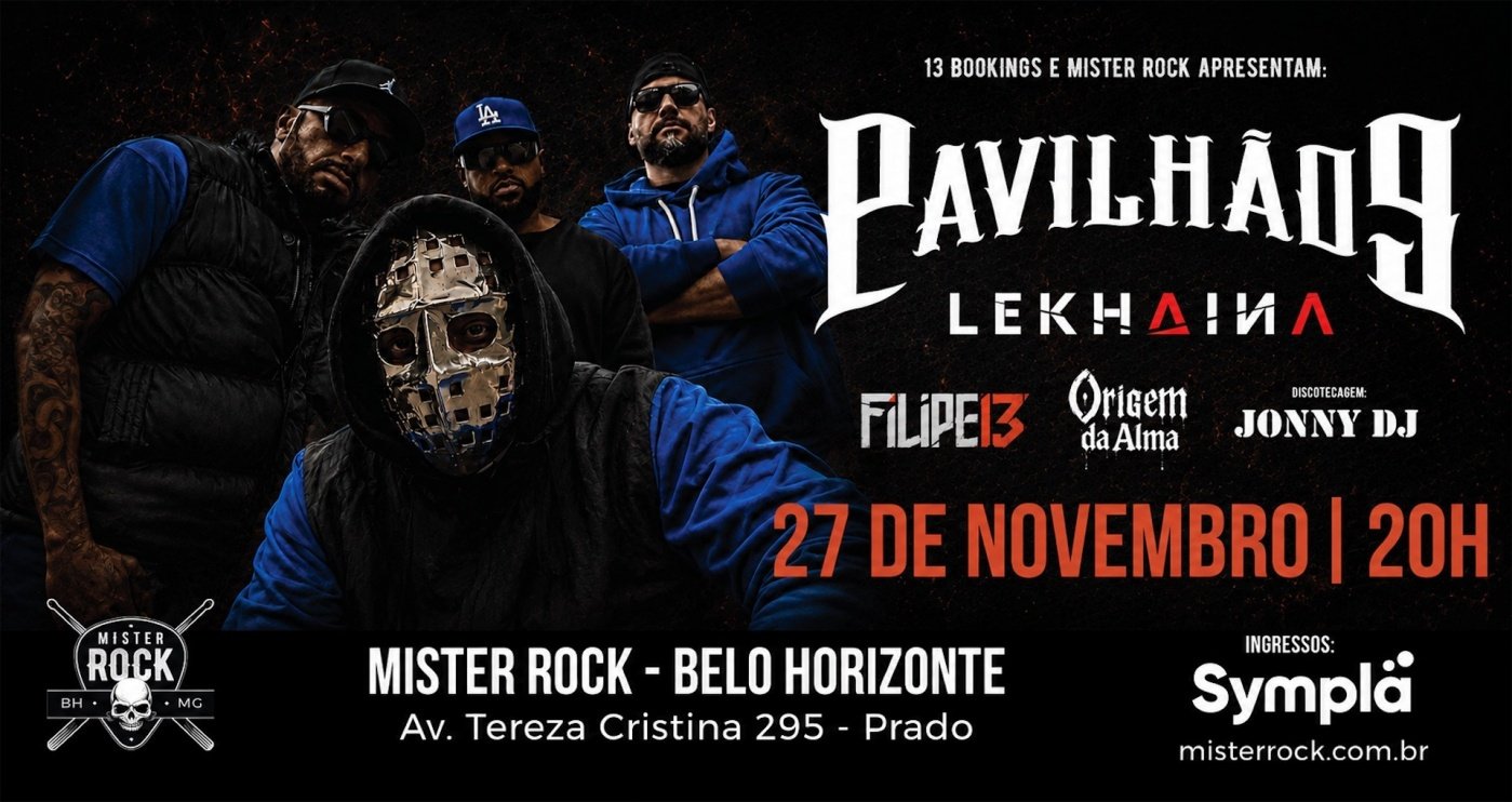 27/11 - Pavilhão 9, Lekhaina, Filipe 13, Origem da Alma em Belo Horizonte