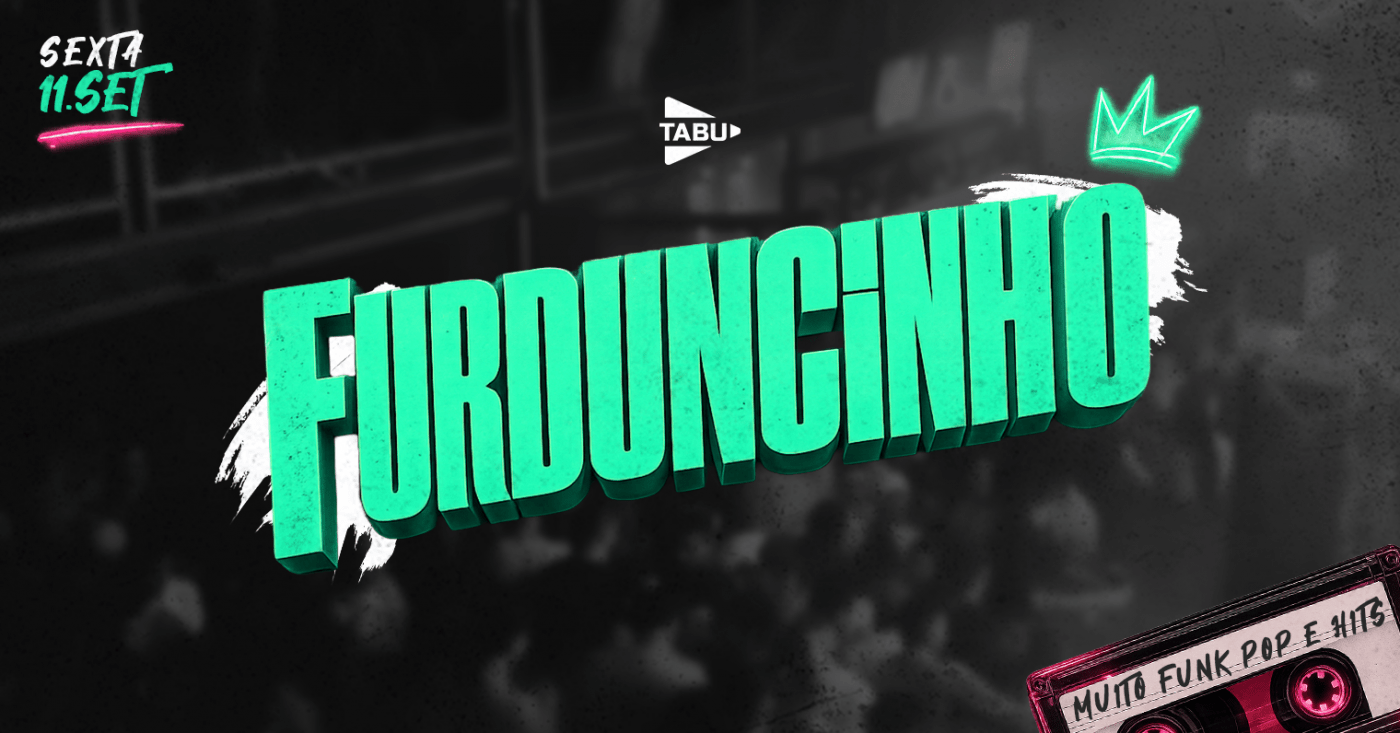 FURDUNCINHO DO TABU > SEXTOU