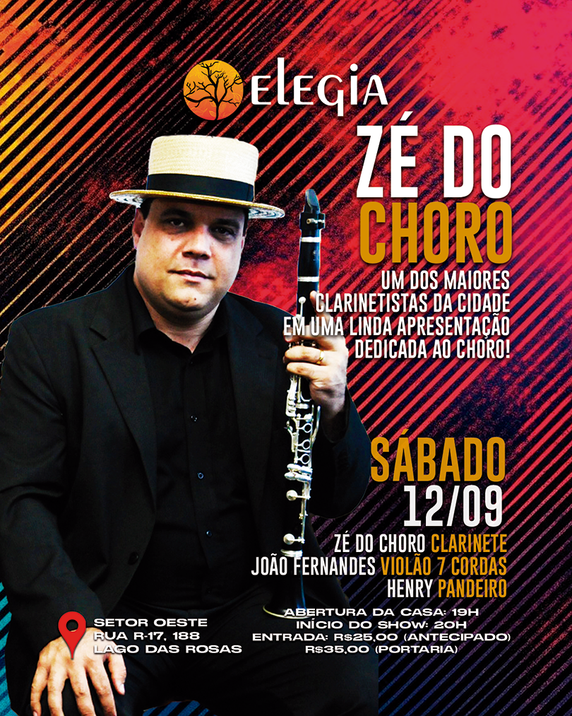 Zé do Choro - Elegia - 12/09 (Sábado)