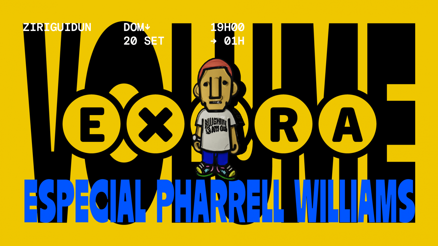 VOLUME EXTRA - Especial Pharrell