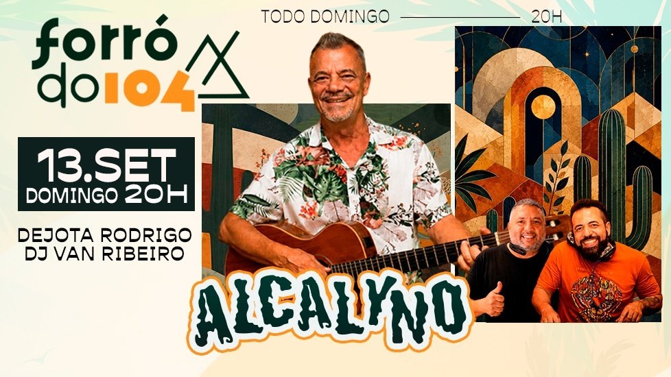 FORRÓ DO 104 - ALCALYNO