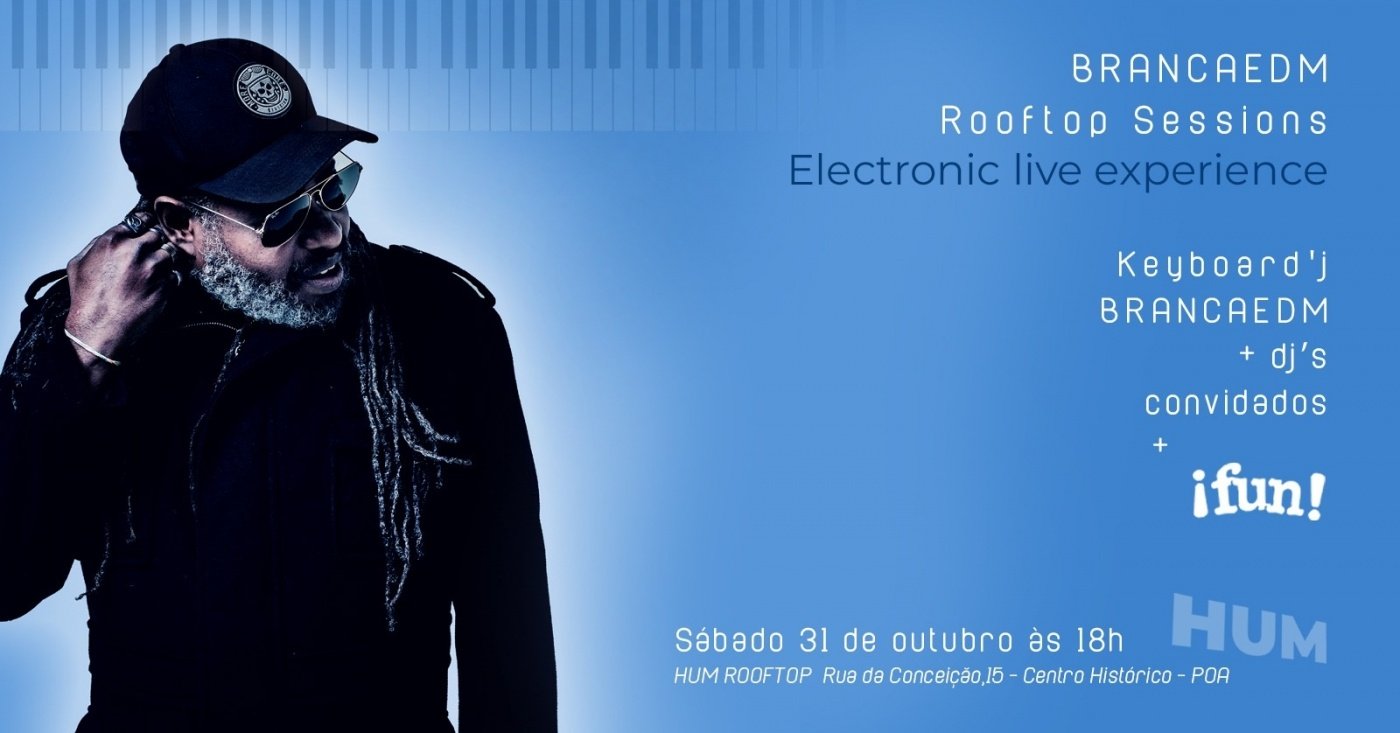 BRANCAEDM Rooftop Sessions - Electronic Live Experience no HUM ROOFTOP