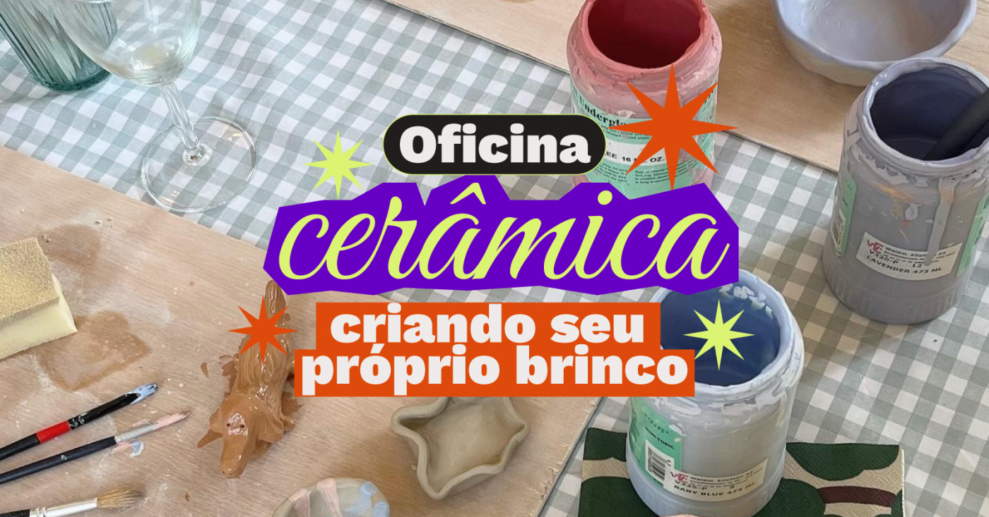 Oficina de Cerâmica | Cafô + Cicla Arte