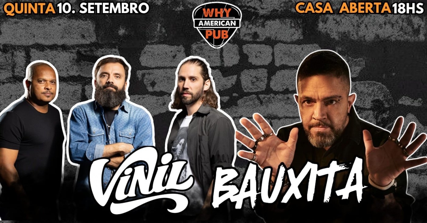QUINTA WHY 10/09 - VINIL + BAUXITA!