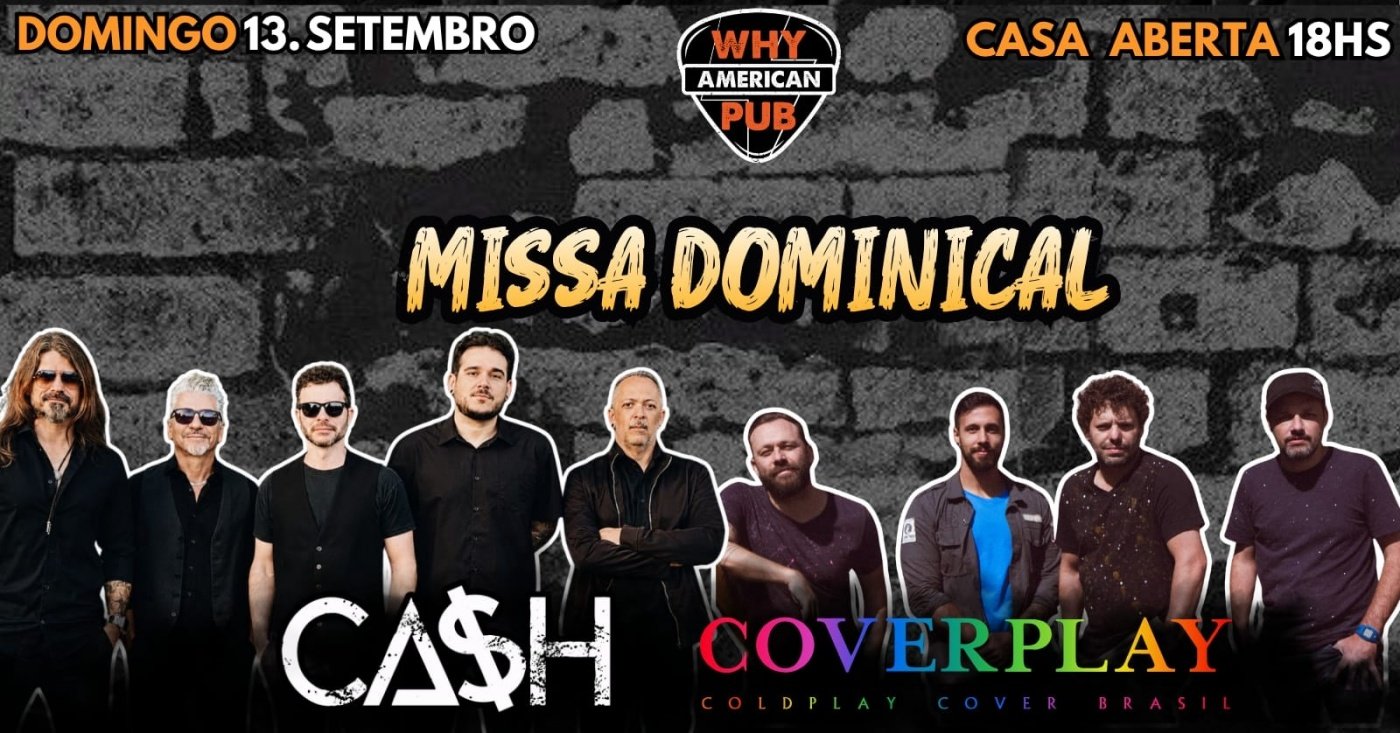 DOMINGO MISSA DO WHY 13/09 - CA$H + COVERPLAY!
