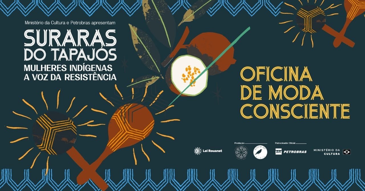 SURARAS DO TAPAJÓS | Oficina de moda consciente com Larissa Borari