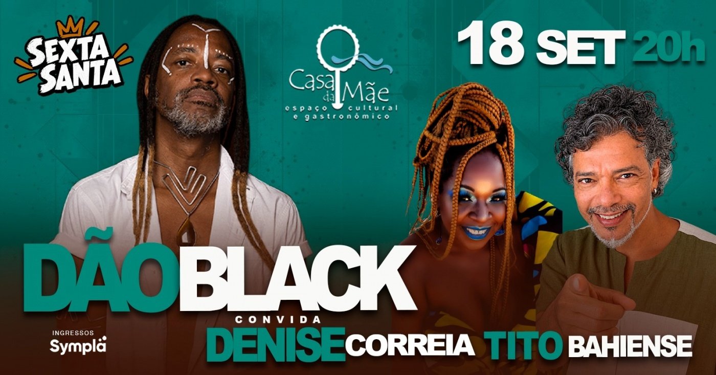 Dão convida Denise Correia e Tito Bahiense