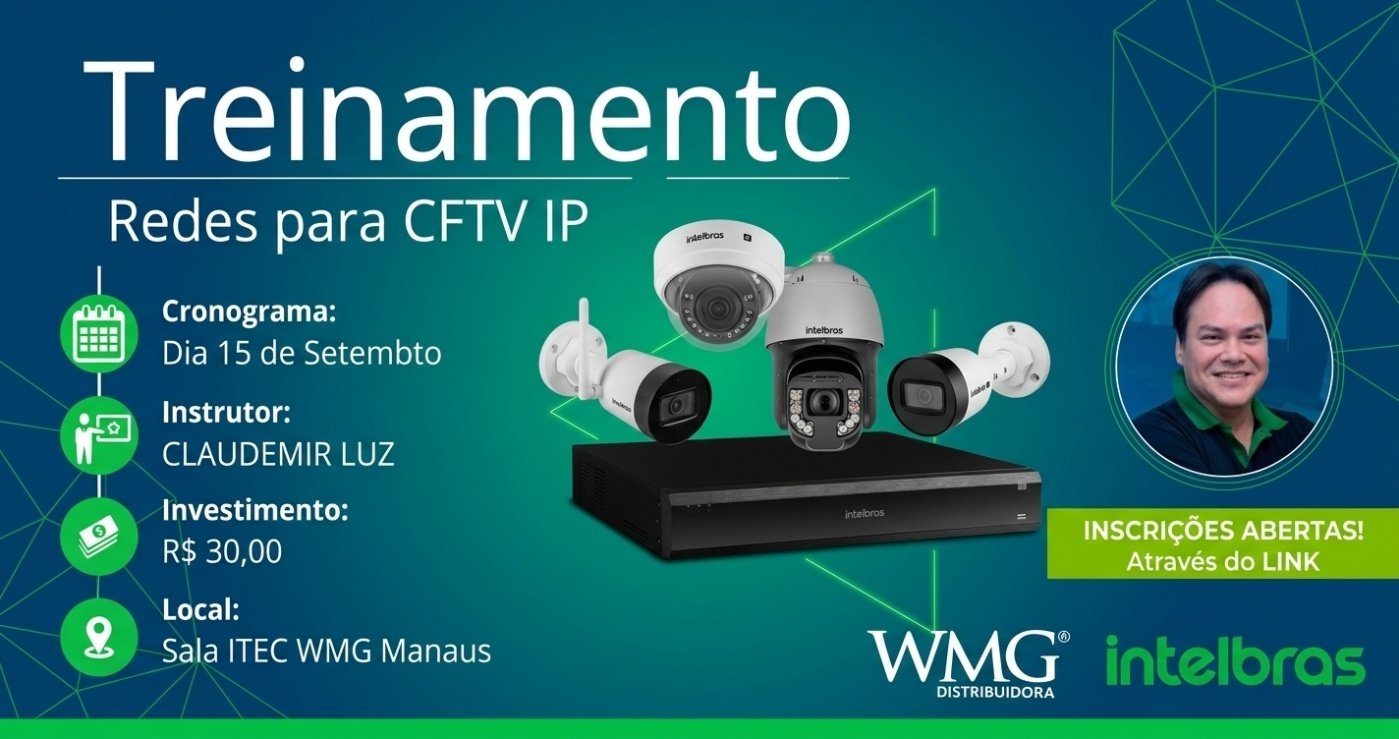 TREINAMENTO DE REDES PARA APLICAÇÃO DE CFTV IP INTELBRAS