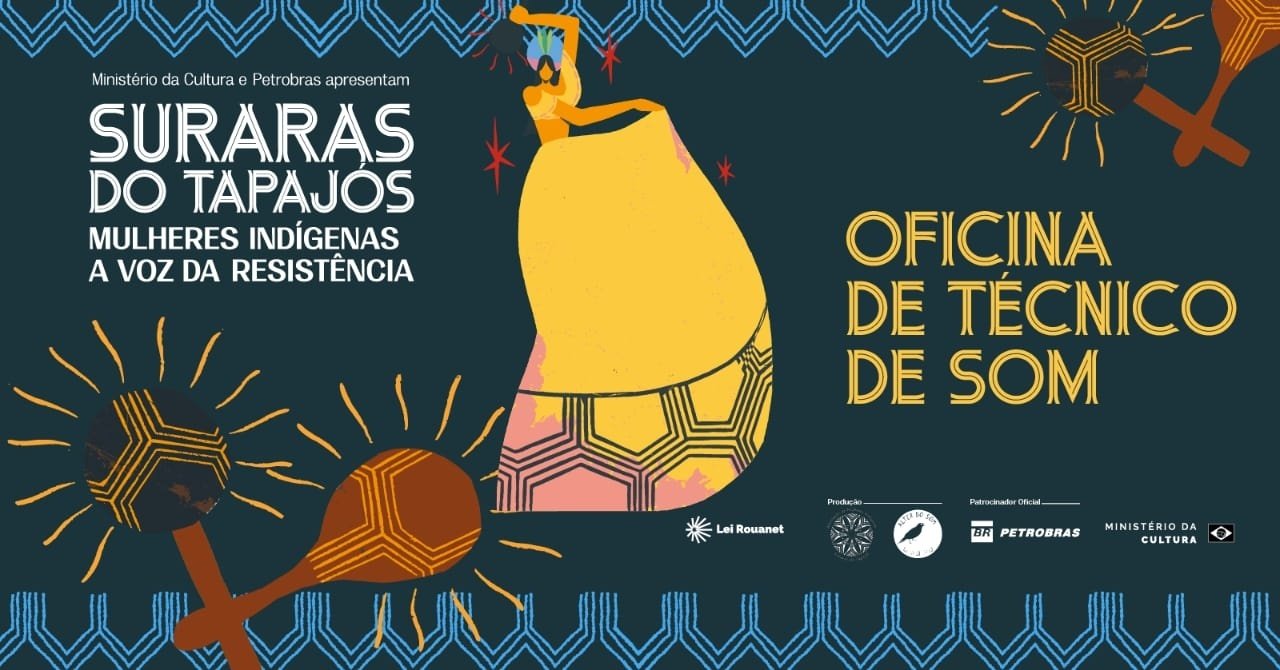 SURARAS DO TAPAJÓS | Oficina de Técnica de Som com Erick Villela