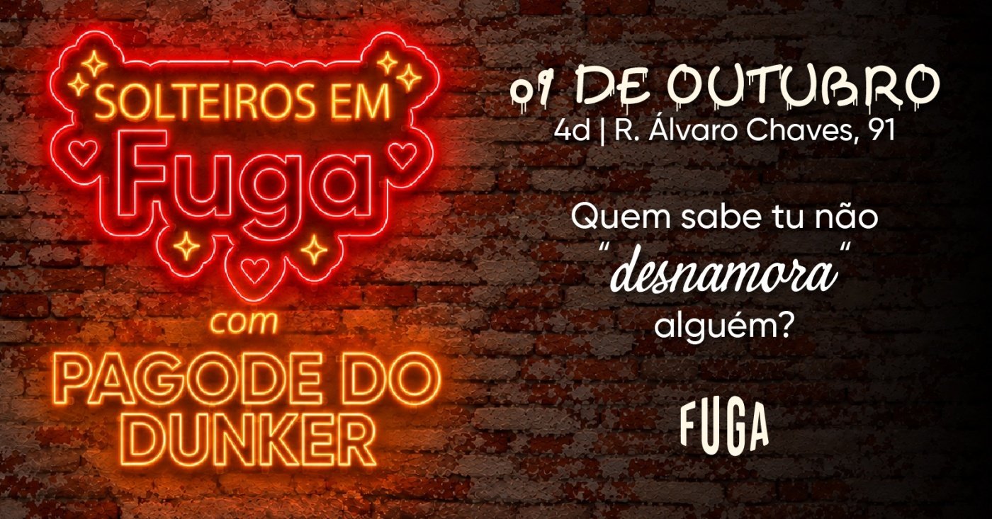 09.10 | SOLTEIROS EM FUGA - Noite dos Solteiros