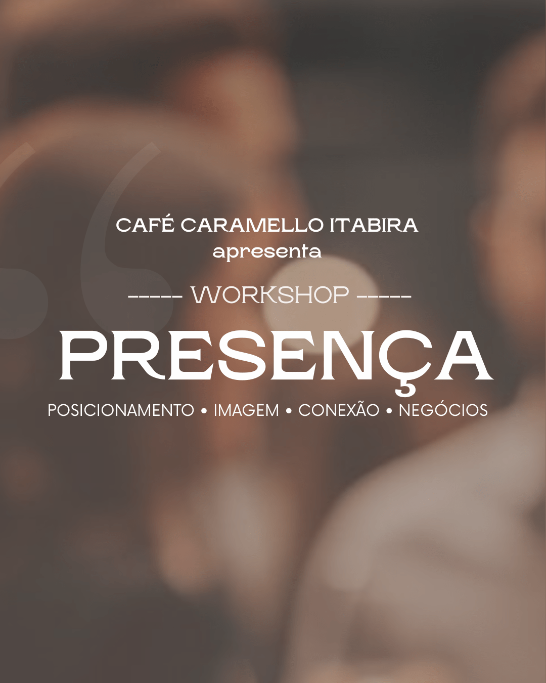 WORKSHOP PRESENÇA