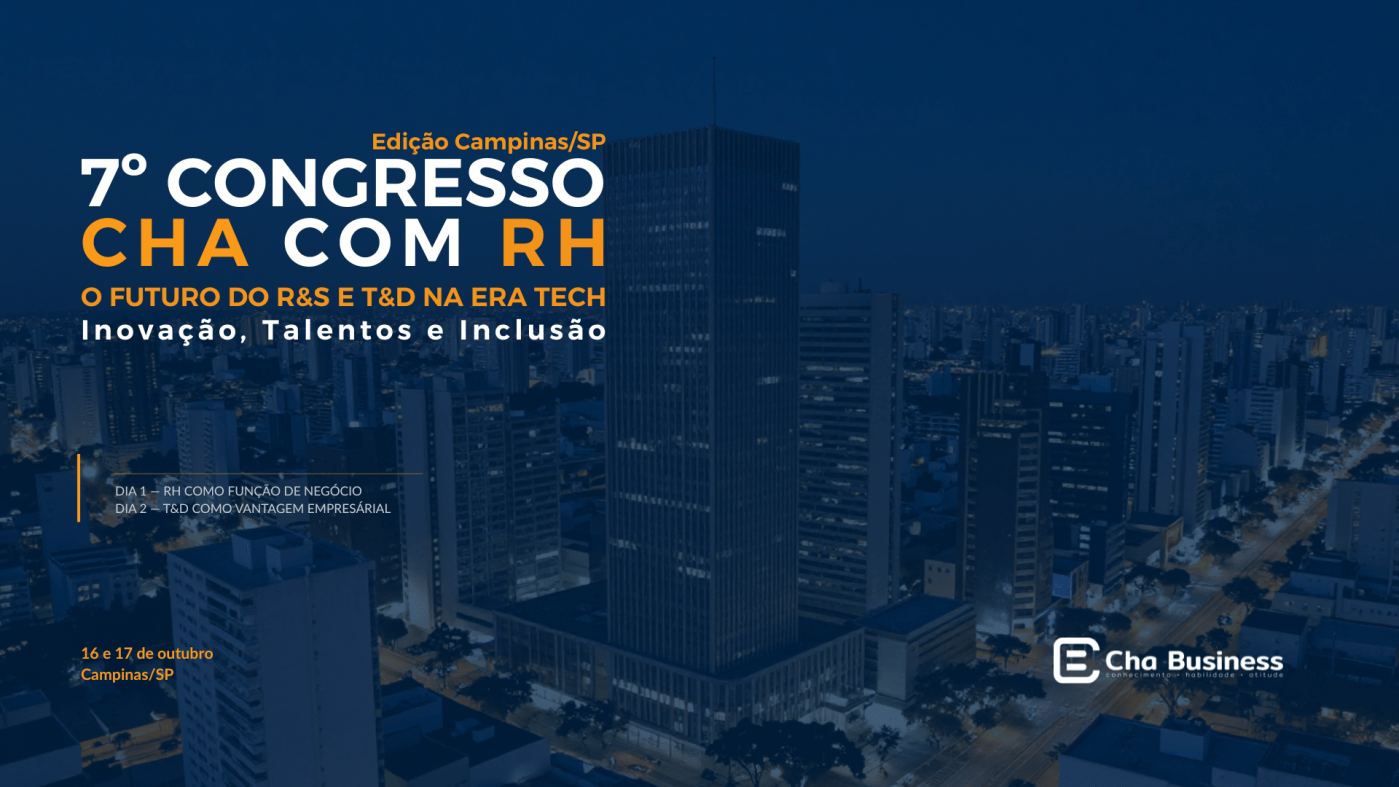 7º CONGRESSO CHA com RH - O Futuro do R&S e T&D na Era Tech - Campinas/SP
