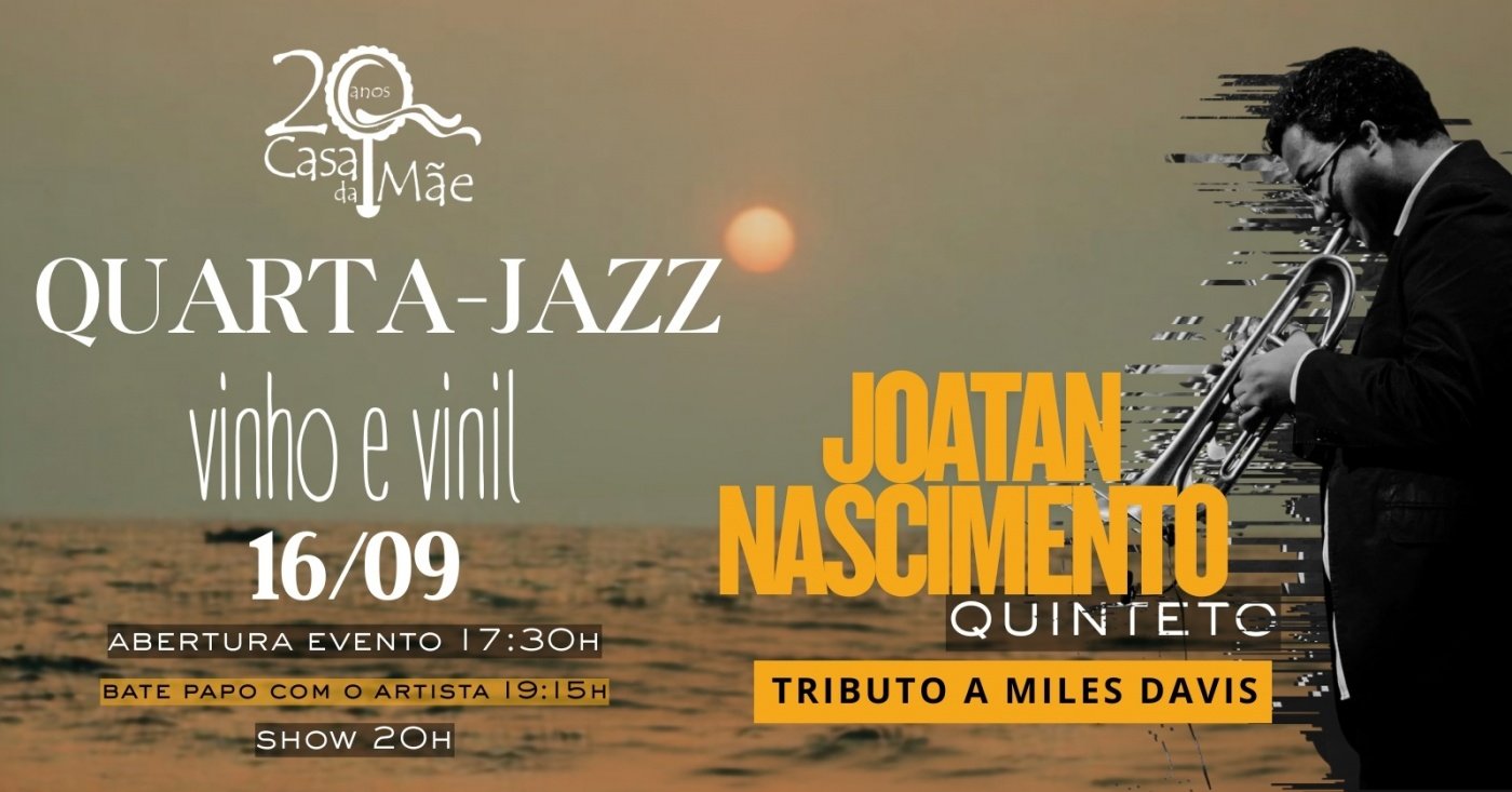 QUARTA-JAZZ - CASA DA MÃE