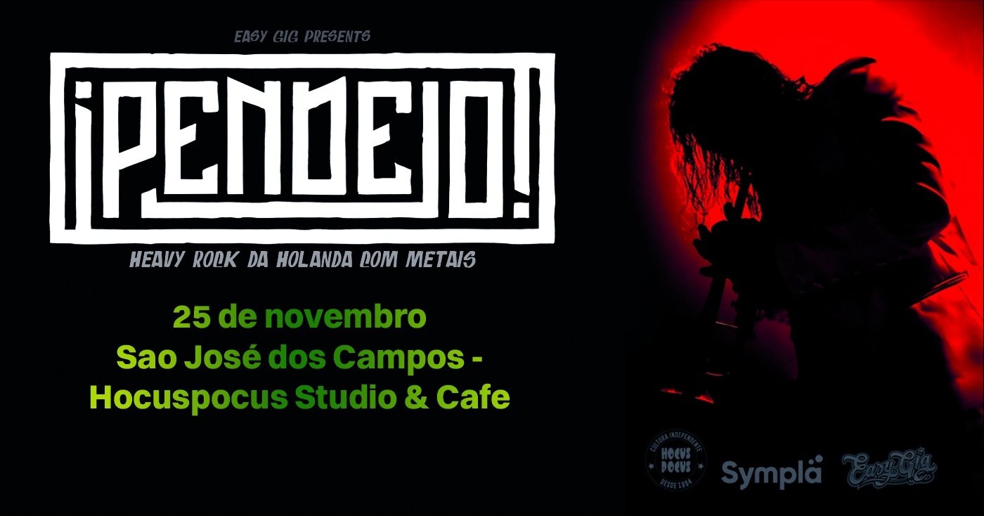 PENDEJO Heavy Rock da Holanda com Metais - Hocuspocus, São José dos Campos