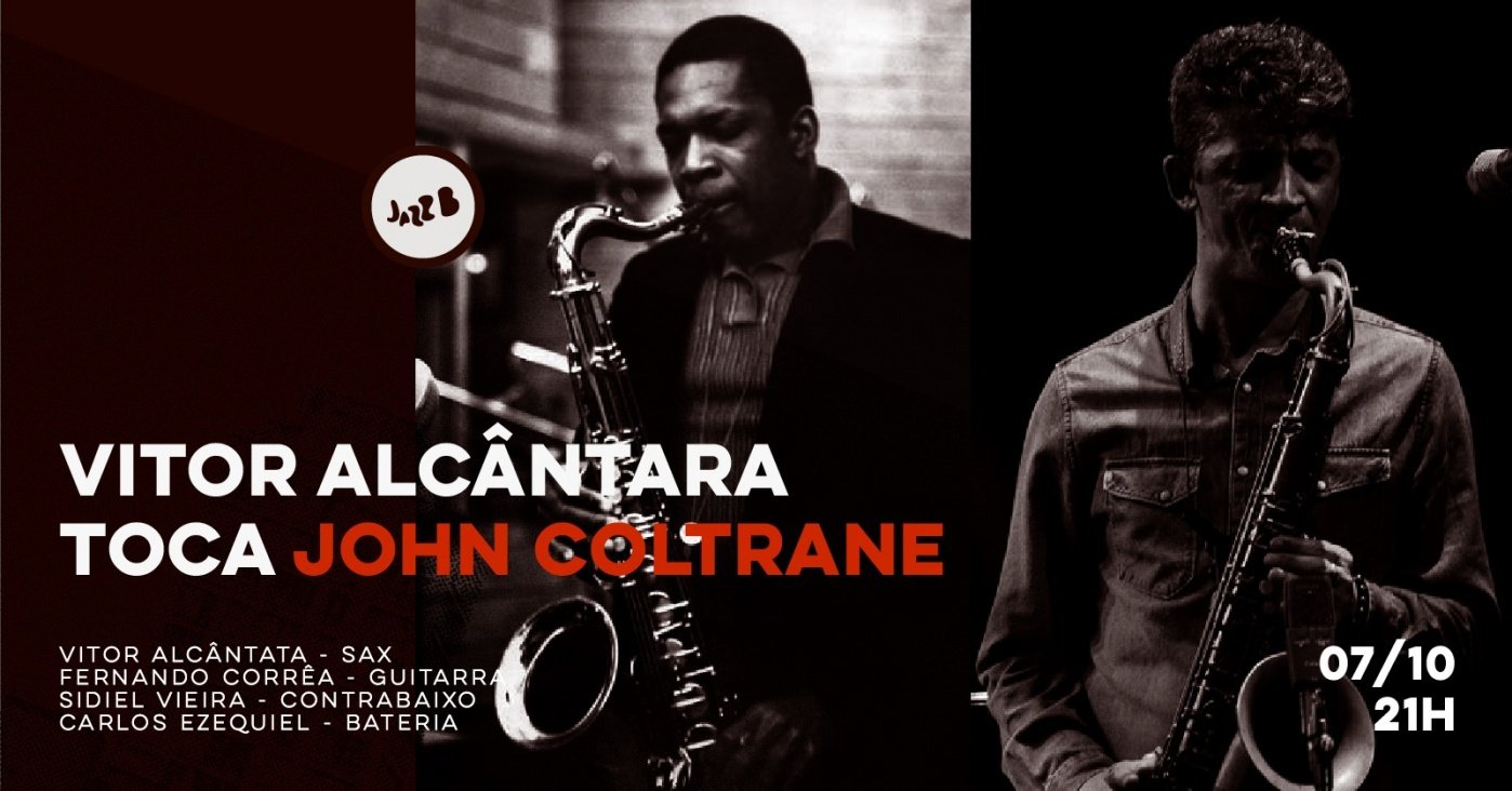 VITOR ALCÂNTARA TOCA JOHN COLTRANE no JazzB (SEXTA 07/OUT/26)
