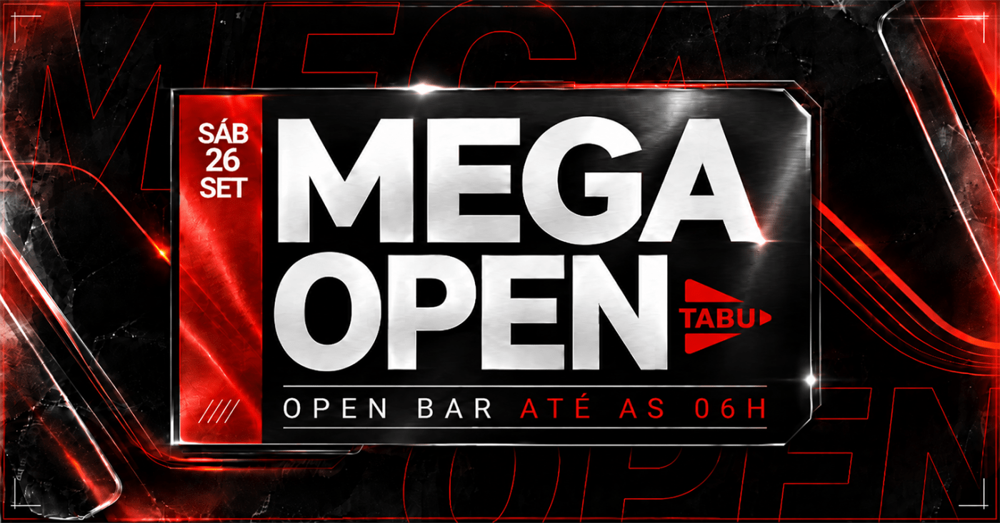MEGA OPEN DO TABU | OPEN ATÉ AS 06:00