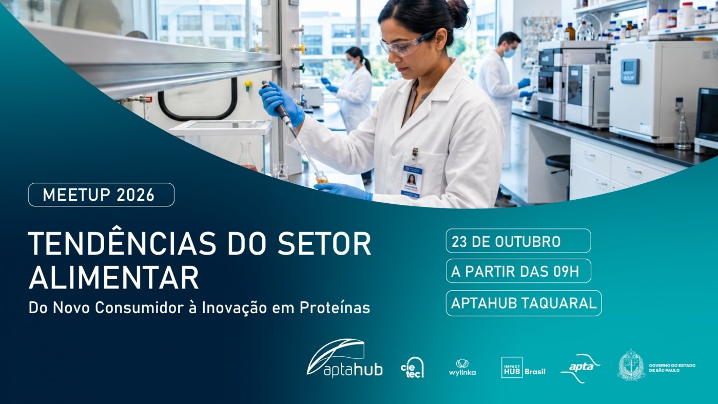 Meetup AptaHub | Tendências no Setor Alimentar: Do Novo Consumidor à Inovação em Proteínas