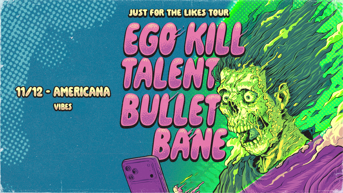 EGO KILL TALENT + BULLET BANE | AMERICANA/SP