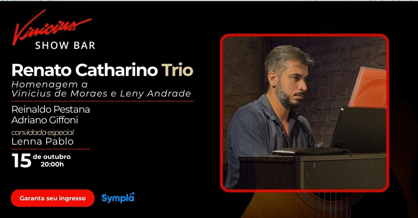 Renato Catharino Trio em “Homenagem a Vinicius de Moraes e Leny Andrade”