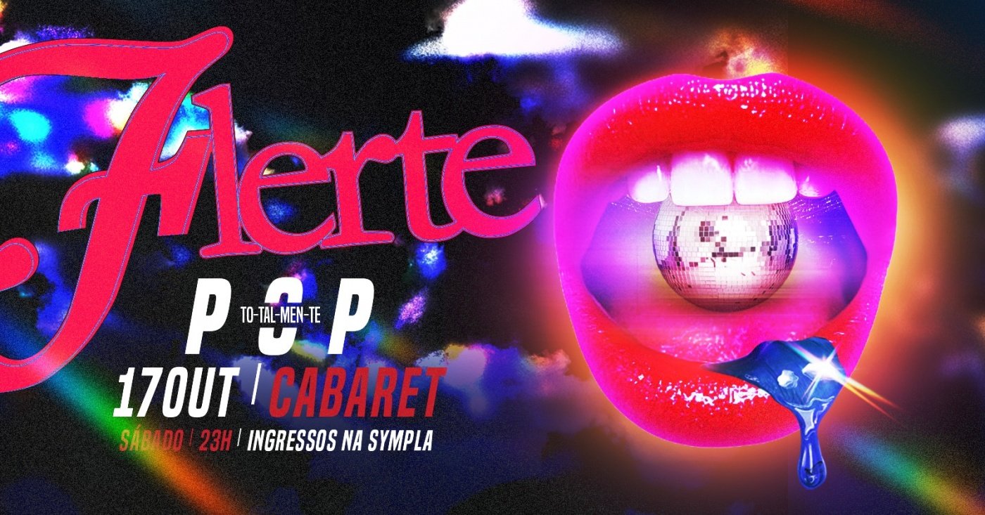 FLERTE - POP - 17.10 - CABARET POA