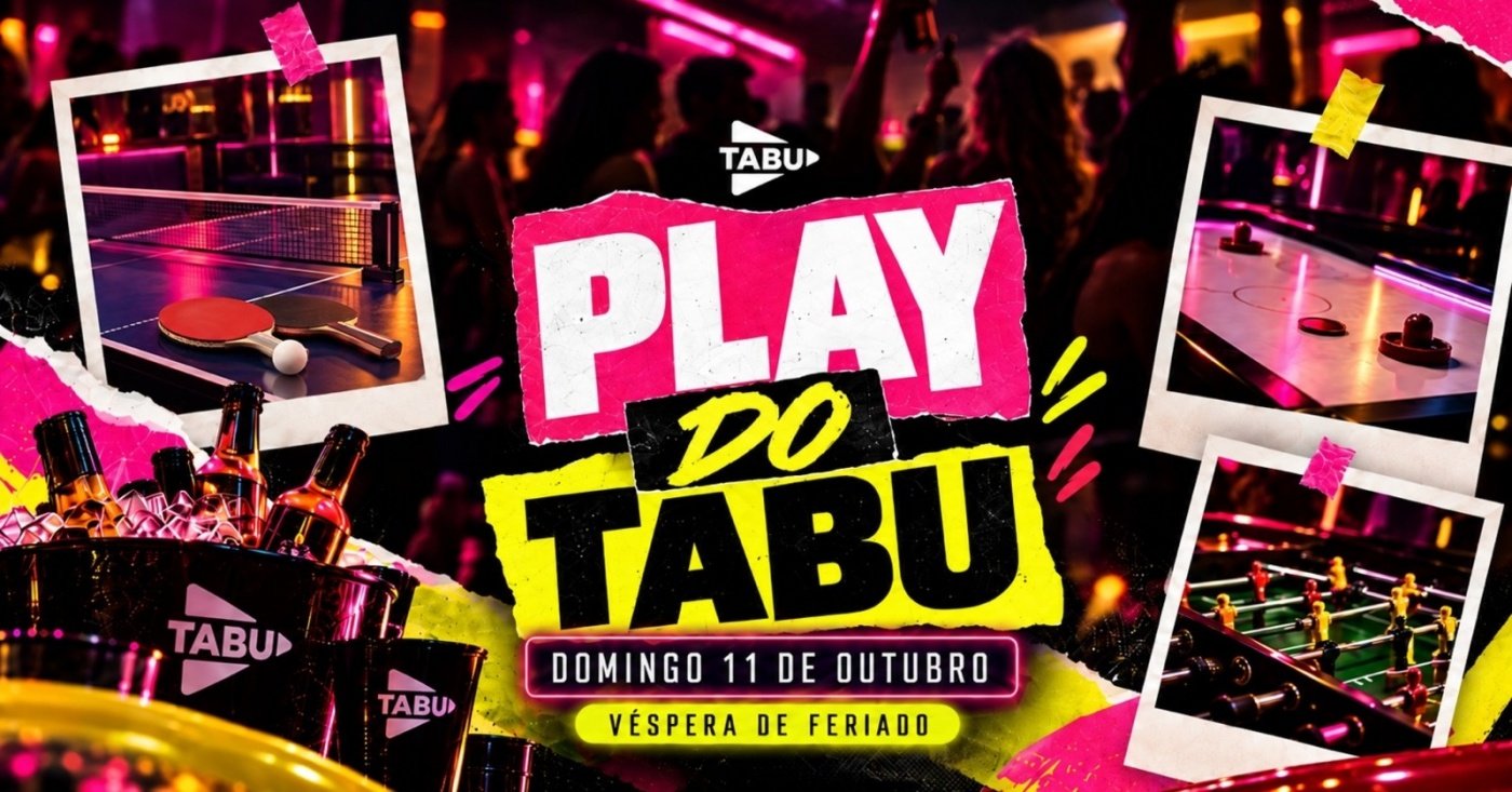 PLAY DO TABU | Véspera de feriado | Domingo