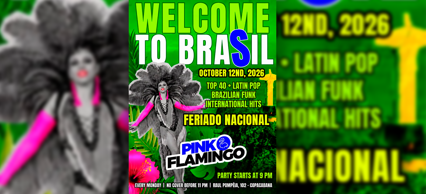 Pink Flamingo Feriado Nacional |Welcome to Brasil | Segunda, 12 de outubro 21h