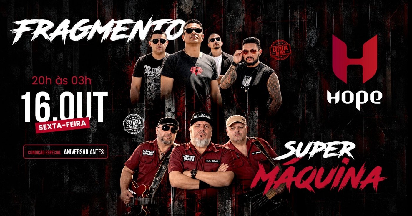16/10 Sexta na Hope. Banda Fragmento + Super Máquina