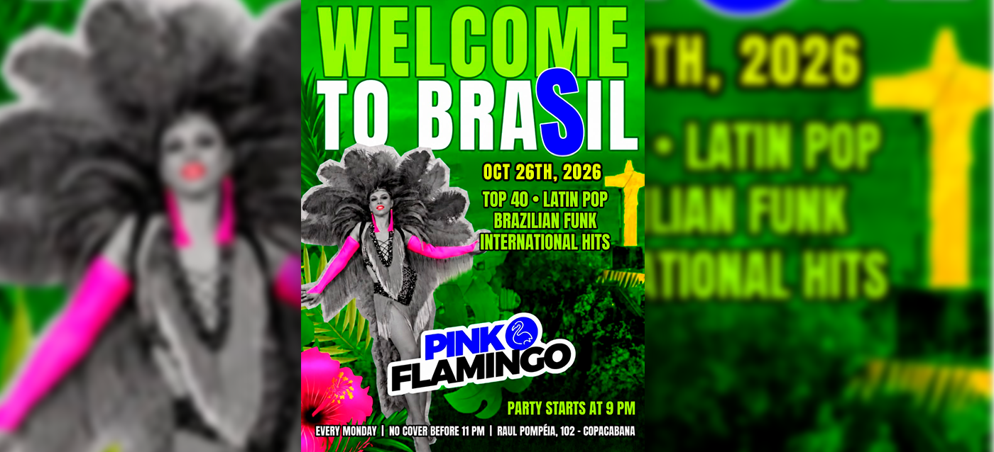 Pink Flamingo |Welcome to Brasil | Segunda, 26 de outubro 21h